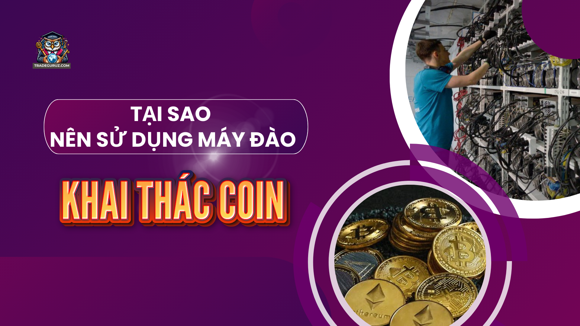 Đào coin bằng máy đào là sự lựa chọn tốt và phù hợp nhất